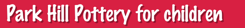  Park Hill Pottery for children